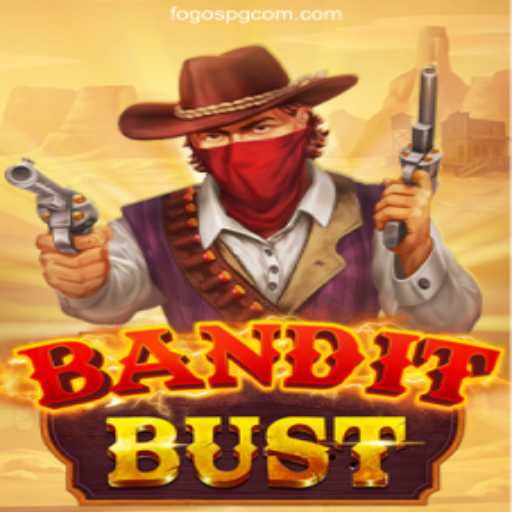 Unveiling BanditBust: A Thrilling Journey into the World of FogosPG